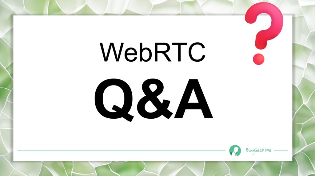 webrtc q&a